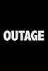 Primary photo for Outage Primary photo for Outage