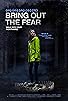 Primary photo for Bring Out the Fear
