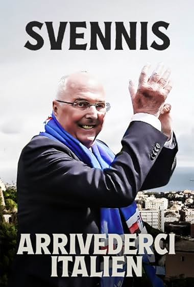 Svennis: Arrivederci Italien 2024 movie poster - watch and download free