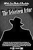 Primary photo for The Velveteen Actor Primary photo for The Velveteen Actor