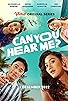 Primary photo for Can You Hear Me? Primary photo for Can You Hear Me?