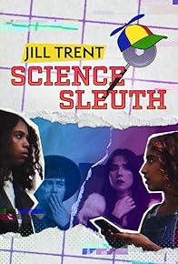 Primary photo for Jill Trent, Science Sleuth