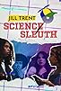 Primary photo for Jill Trent, Science Sleuth