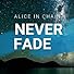 Primary photo for Alice in Chains: Never Fade