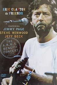 Primary photo for Eric Clapton & friends: The A.R.M.S. benefit concert from London Primary photo for Eric Clapton & friends: The A.R.M.S. benefit concert from London