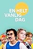 Primary photo for En helt vanlig dag Primary photo for En helt vanlig dag