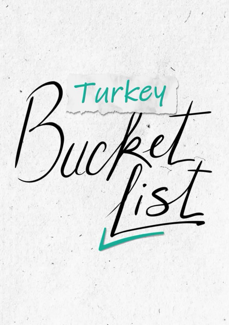 Turkey Bucket List