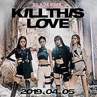 Primary photo for Blackpink: Kill This Love