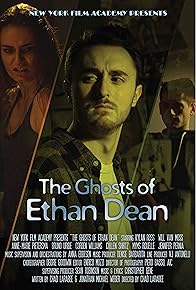 Primary photo for The Ghosts of Ethan Dean Primary photo for The Ghosts of Ethan Dean