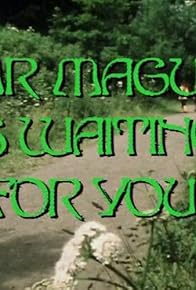 Primary photo for Mr Magus Is Waiting for You Primary photo for Mr Magus Is Waiting for You