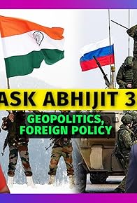 Primary photo for #AskAbhijit 36: Geopolitics - A Conversation with Abhijit Iyer-Mitra