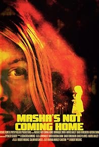 Primary photo for Masha's Not Coming Home