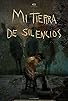 Primary photo for Mi tierra de silencios