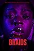 Primary photo for Braids Primary photo for Braids