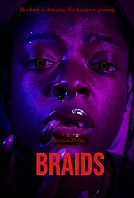 Primary photo for Braids Primary photo for Braids