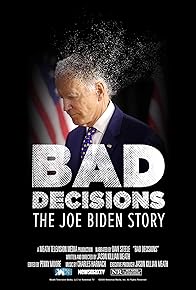 Primary photo for Bad Decisions: The Joe Biden Story Primary photo for Bad Decisions: The Joe Biden Story