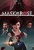 Primary photo for Mask of the Rose