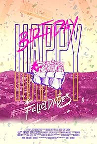 Primary photo for Happy Birthday or Felicidades Primary photo for Happy Birthday or Felicidades
