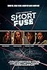 Primary photo for Short Fuse Primary photo for Short Fuse
