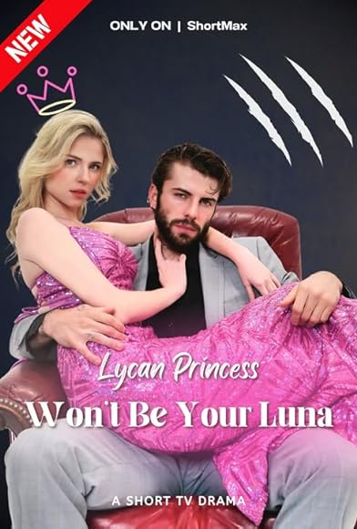 Primary photo for The Lycan Princess Won't Be Your Luna Primary photo for The Lycan Princess Won't Be Your Luna