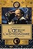 Primary photo for L'oeil de l'astronome Primary photo for L'oeil de l'astronome
