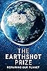 Primary photo for The Earthshot Prize: Repairing Our Planet Primary photo for The Earthshot Prize: Repairing Our Planet