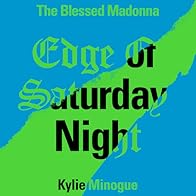 Primary photo for The Blessed Madonna & Kylie Minogue: Edge of Saturday Night