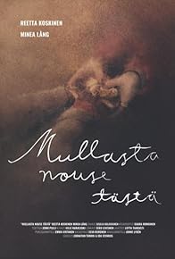 Primary photo for Mullasta nouse tästä