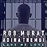 Primary photo for Rob Murat Feat. Adina Thembi: Love Me Love Primary photo for Rob Murat Feat. Adina Thembi: Love Me Love