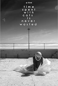 Primary photo for Time Spent with Cats Is Never Wasted