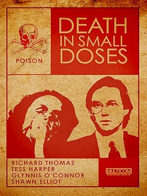 Death in Small Doses