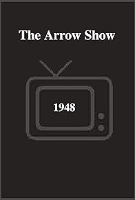Primary photo for The Arrow Show Primary photo for The Arrow Show