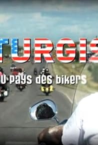 Primary photo for Sturgis, voyage au pays des bikers