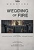 Primary photo for The Wedding of Fire Primary photo for The Wedding of Fire