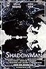 Primary photo for ShadowMan Primary photo for ShadowMan