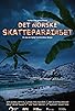 Primary photo for Det norske skatteparadiset Primary photo for Det norske skatteparadiset