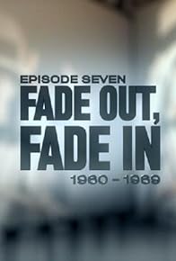 Primary photo for Fade Out, Fade In Primary photo for Fade Out, Fade In