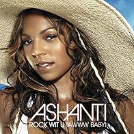 Primary photo for Ashanti: Rock wit U (Awww Baby)