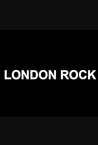 Primary photo for London Rock