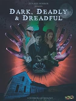 Poster of Dark, Deadly & Dreadful