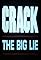 Crack: The Big Lie's primary photo