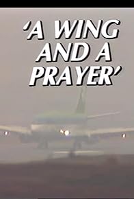 Primary photo for A Wing and a Prayer: The Story of Knock Airport Primary photo for A Wing and a Prayer: The Story of Knock Airport