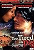 Primary photo for Too Tired to Die