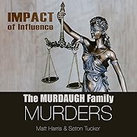 Primary photo for The Murdaugh Family Murders: Impact of Influence Primary photo for The Murdaugh Family Murders: Impact of Influence