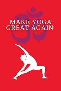 Primary photo for Make Yoga Great Again