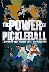 Primary photo for The Power of Pickleball