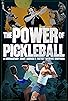Primary photo for The Power of Pickleball Primary photo for The Power of Pickleball