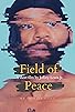 Primary photo for Field of Peace Primary photo for Field of Peace