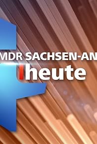 Primary photo for Sachsen-Anhalt heute Primary photo for Sachsen-Anhalt heute