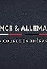 Primary photo for France-Allemagne, un couple en thérapie Primary photo for France-Allemagne, un couple en thérapie